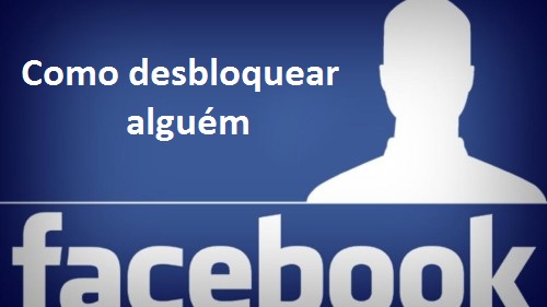 Como desbloquear uma pessoa no Facebook1